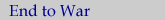 End to War